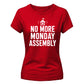Retro No More Monday Assembly School Leavers Ladies Fit T-Shirt