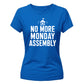 Retro No More Monday Assembly School Leavers Ladies Fit T-Shirt