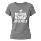 Retro No More Monday Assembly School Leavers Ladies Fit T-Shirt