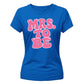 Retro Bubble Font Slogan Engagement Bride Ladies T-Shirt