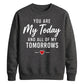 Romantic Couples My Today For him For her gift sweatshirt