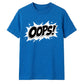 Classic Pop Art Comic Splash Oops Slogan Unisex T-Shirt