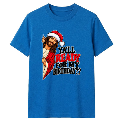 Humorous Christian holiday quote Christmas Unisex T-Shirt