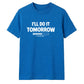 Relatable procrastination loading Funny Memes Unisex T-Shirt