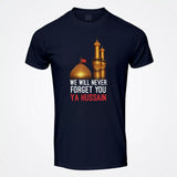 We Will Never Forget Ya Hussain (AS) T-Shirt, Ashura 10th Muharram Shirt, Karbala Tribute, Mourning Tee