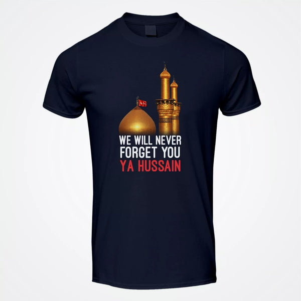 We Will Never Forget Ya Hussain (AS) T-Shirt, Ashura 10th Muharram Shirt, Karbala Tribute, Mourning Tee