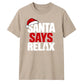 Funny santa says relax typography Christmas Unisex T-Shirt