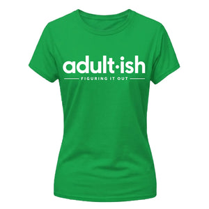 Birthday Ladies T-shirt Adultish Figuring It Out