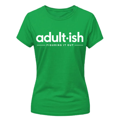Birthday Ladies T-shirt Adultish Figuring It Out