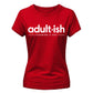 Birthday Ladies T-shirt Adultish Figuring It Out