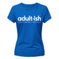 Birthday Ladies T-shirt Adultish Figuring It Out