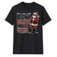 Sarcastic Cool Santa Claus Graphic Christmas Unisex T-Shirt