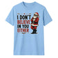 Sarcastic Cool Santa Claus Graphic Christmas Unisex T-Shirt
