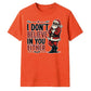 Sarcastic Cool Santa Claus Graphic Christmas Unisex T-Shirt