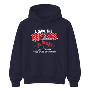 Sarcastic relationship red flags Funny Memes Unisex Hoodie