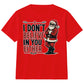 Sarcastic Santa I Dont Believe Quote Christmas Kids T-Shirt