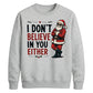 Sarcastic Santa Slogan Print Christmas Unisex Sweatshirt