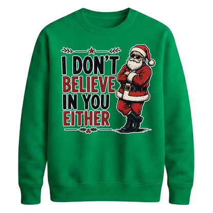 Sarcastic Santa Slogan Print Christmas Unisex Sweatshirt