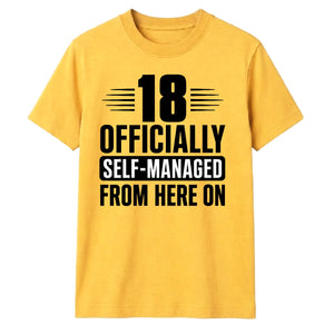 18th Birthday Unisex T-Shirt Officially Self-Managed From Here On