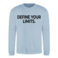 Sharp Define Your Limits Statement Unisex Sweatshirt