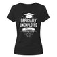 Sleek Officially Unemployed School Leavers Ladies Fit T-Shirt
