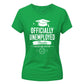Sleek Officially Unemployed School Leavers Ladies Fit T-Shirt