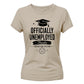 Sleek Officially Unemployed School Leavers Ladies Fit T-Shirt