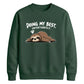 Sleepy sloth doing my best Funny Memes Unisex Sweatshirt