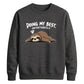 Sleepy sloth doing my best Funny Memes Unisex Sweatshirt