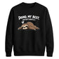 Sleepy sloth doing my best Funny Memes Unisex Sweatshirt