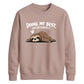Sleepy sloth doing my best Funny Memes Unisex Sweatshirt