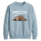 Sleepy sloth doing my best Funny Memes Unisex Sweatshirt