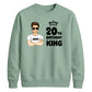 Smart Birthday King Personliased Happy Birthday Sweatshirt
