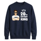 Smart Birthday King Personliased Happy Birthday Sweatshirt