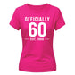 60th Birthday Gift Ladies Tshirt Officially 60 Est 1966