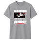 Warning May Start Talking About Anime Unisex T Shirt