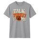 Talk turkey to me funny quote Thanksgiving Unisex T-Shirt