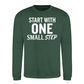Start With One Small Step Quote Unisex Sweatshirt