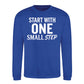 Start With One Small Step Quote Unisex Sweatshirt