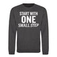 Start With One Small Step Quote Unisex Sweatshirt