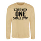 Start With One Small Step Quote Unisex Sweatshirt