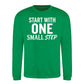 Start With One Small Step Quote Unisex Sweatshirt