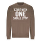 Start With One Small Step Quote Unisex Sweatshirt