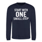 Start With One Small Step Quote Unisex Sweatshirt