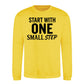 Start With One Small Step Quote Unisex Sweatshirt