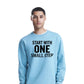 Start With One Small Step Quote Unisex Sweatshirt