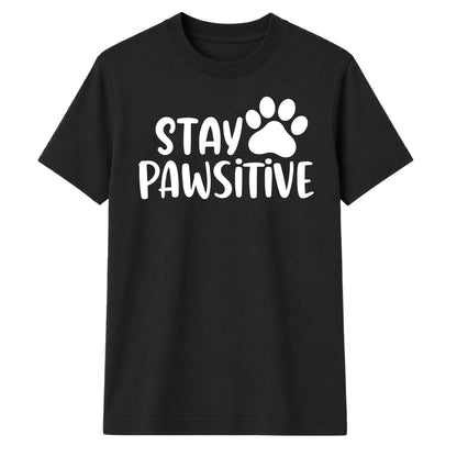 Stay Pawsitive Dog Paw Print Slogan Graphic Unisex T-Shirt