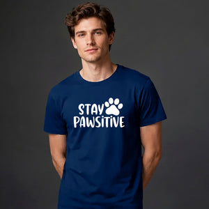 Stay Pawsitive Dog Paw Print Slogan Graphic Unisex T-Shirt