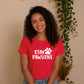 Stay Pawsitive Dog Paw Print Slogan Graphic Unisex T-Shirt