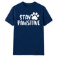 Stay Pawsitive Dog Paw Print Slogan Graphic Unisex T-Shirt